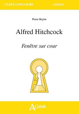 Alfred Hitchcock - Fenêtre sur cour