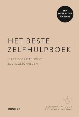 Het beste zelfhulpboek (is het boek dat door jou is geschreven): Een interactief journal