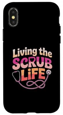 Funny Nurse Saying Living the Scrub Life Humor Women Men Case for iPhone X/XS