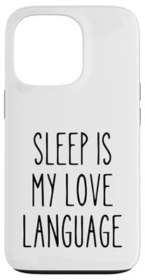 Ironic Funny Pajamas Sleep Saying Love Language Humor Case for iPhone 13 Pro