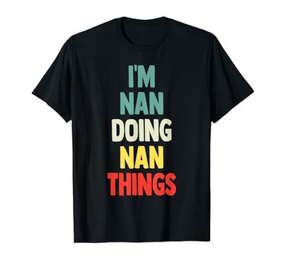 I'M Nan Doing Nan Things Fun Name Nan Personalizado Camiseta