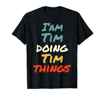 I'm Tim Doing Tim Things Divertente Nome Tim Personalizzato Maglietta