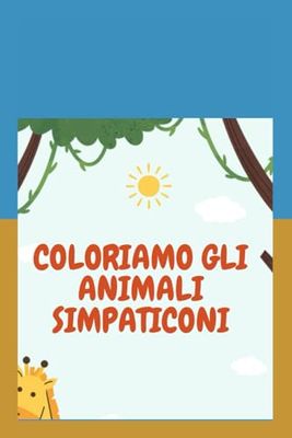 COLORIAMO GLI ANIMALI SIMPATICONI: SAGOME DI ANIMALI DA COLORARE CON INDICAZIONI
