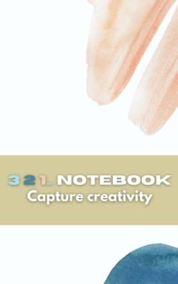 3 2 1... Notebook: Capture Creativity