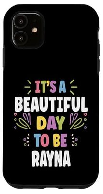 RAYNE Personalized Name Beautiful Day RAYNE Case for iPhone 11
