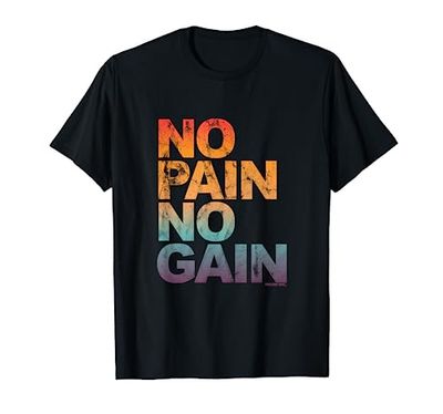 No Pain No Gain - Allenamento, uomini, donne Maglietta