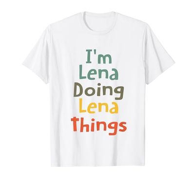 I'm Lena Doing Lena Things, divertido nombre, regalo para niña Camiseta