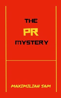The PR Mystery: Demystifying The DNA Of Public Relations