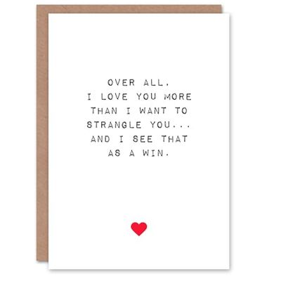 Artery8 Valentines Day Greeting Card Fun Funny Humour Love More Than Strangle For Him or Her