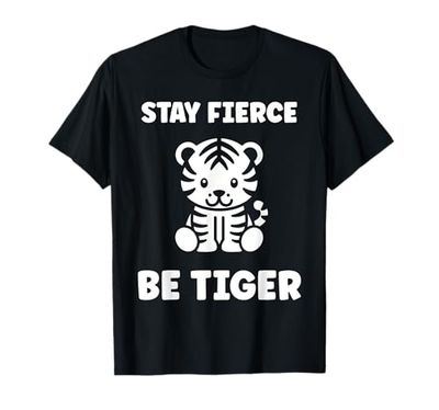 Funny baby cute tigers quote stay fierce be tiger T-Shirt