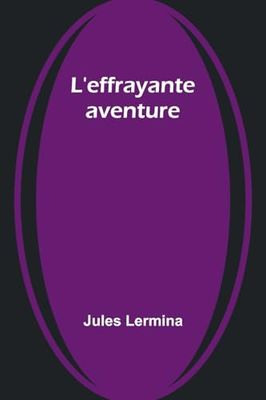 L'effrayante aventure