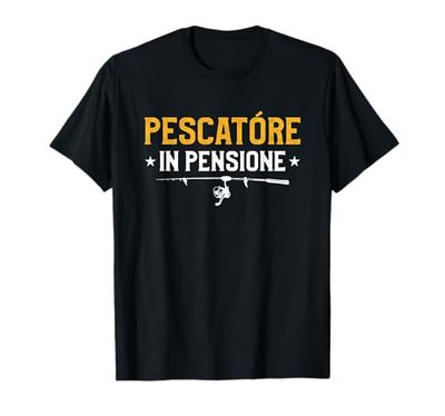 Pescatore In Pensione Idea Regalo Di Pesca Per Un Pensionato Maglietta