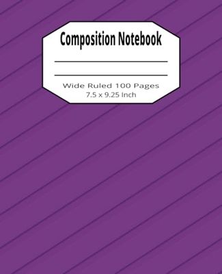 Composition Notebook For School Office Students Work College Fun 7.5 x 9.25 inches Wide Ruled 100 White Pages