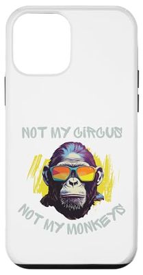 Singe amusant avec des lunettes de soleil cool Not My Circus, Not My Monkeys Coque pour iPhone 12 mini