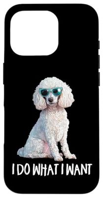 Funny Giant I Do What I Want Poodle Lover Custodia per iPhone 16 Pro