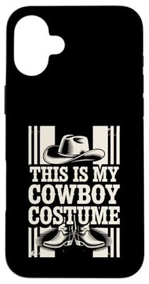 This Is My Cowboy Costume Boots Hat Country Western Case for iPhone 16 Plus