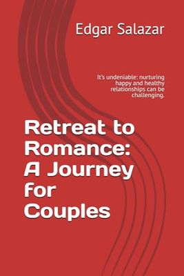 Retreat to Romance: A Journey for Couples
