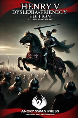 HENRY V: DYSLEXIA-FRIENDLY EDITION