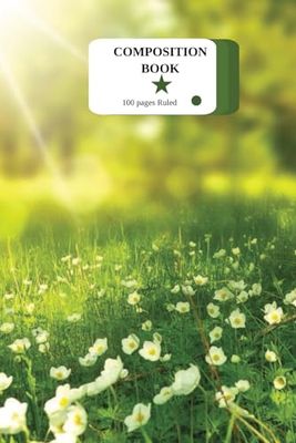 Peniel Freshness Composition Notebook Flower Field: 100 Pages Freshness Journal