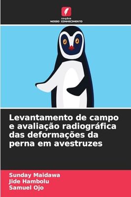 Levantamento de campo e avaliação radiográfica das deformações da perna em avestruzes
