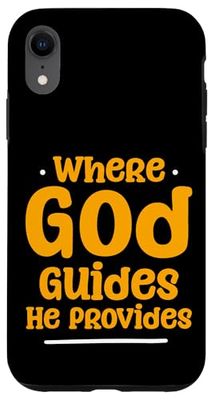 Where God Guides He Provides Church Trust ------- Case for iPhone XR