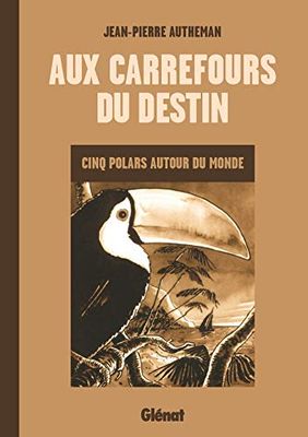 Aux carrefours du destin: Cinq polars autour du monde