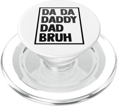 Da Da Daddy Dad Bruh Father's Day Father Grandpa Men PopSockets PopGrip for MagSafe