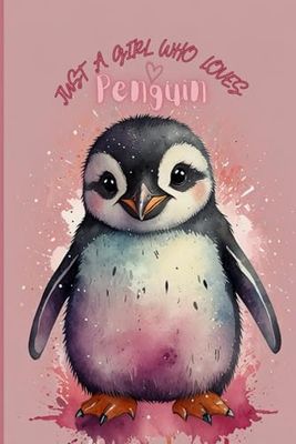 Just a Girl Who Loves Penguin Notebook – Pink Edition: A Lined Journal with 120 Wide-Ruled Pages, Perfect Gift for Penguin Lovers- Paperback