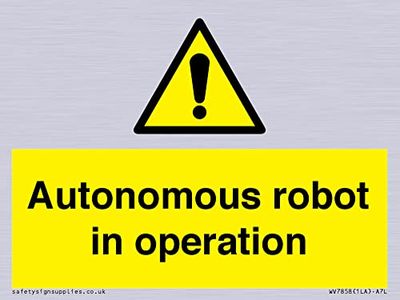 Autonomous robot in operation Sign - 100x75mm - A7L