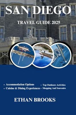 SAN DIEGO TRAVEL GUIDE 2025