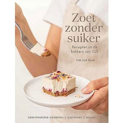 Zoet zonder suiker: recepten uit de bakkerij van SUE