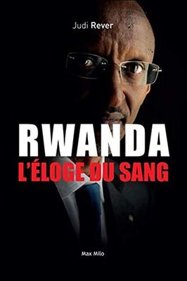 Rwanda, l'éloge du sang: Les crimes du Front patriotique rwandais