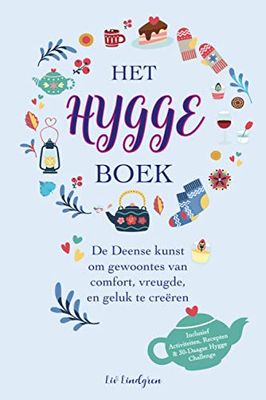 Het Hygge Boek: De Deense kunst om gewoontes van comfort, vreugde en geluk te creëren (inclusief activiteiten, recepten & 30-daagse Hygge Challenge)