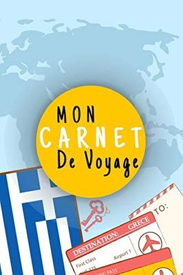 Mon Carnet De Voyage: Journal De Voyage GRECE Avec Planner et Check-List ,Pour Vous Accompagner Durant Votre Voyage ,125 pages, grille de lignes|format 6x9 DIN A5, couverture souple matte