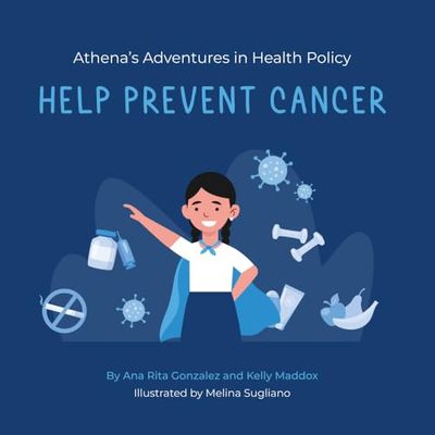 Athena's Adventures in Health Policy: Help Prevent Cancer