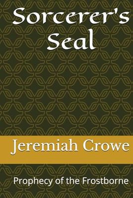 Sorcerer’s Seal: Prophecy of the Frostborne