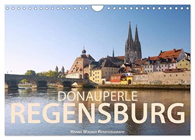 Donauperle Regensburg (Wandkalender 2024 DIN A4 quer), CALVENDO Monatskalender: Hanna Wagner zeigt Monat für Monat die prachtvollen Seiten der Welterbestadt Regensburg.