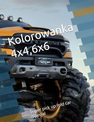 Kolorowanka terenowki: Super pick up /dla dzieci/dla chlopcow/samochody