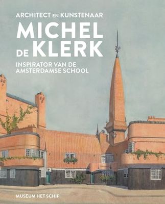 Architect en kunstenaar Michel de Klerk: Inspirator van de Amsterdamse School