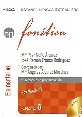 Fonética. Nivel elemental A2: Fonetica - nivel elemental A2 con soluciones + CD (2) (Anaya ELE EN)