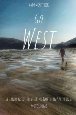 Go West: A Handy guide to visiting Northern Spain in a Motorhome