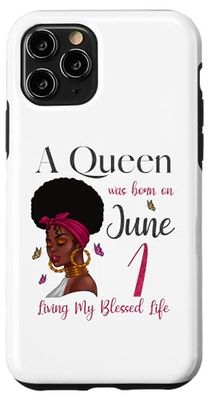 A Queen Was Born On June 1 Living My Blessed Life Cute Case for iPhone 11 Pro