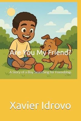 Are You My Friend?: A Story of a Boy Searching for Friendship