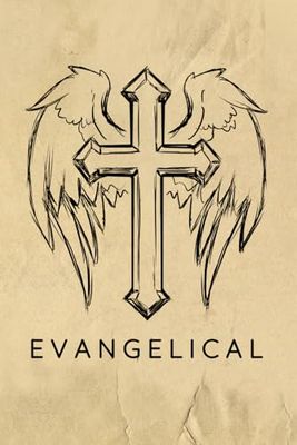 Evangelical Prayer Journal / Evangelical Prayer Notebook: Evangelical Prayer Diary / Evangelical Prayer Logbook