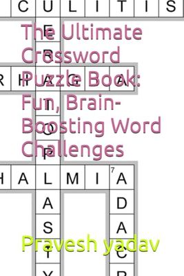The Ultimate Crossword Puzzle Book: Fun, Brain-Boosting Word Challenges