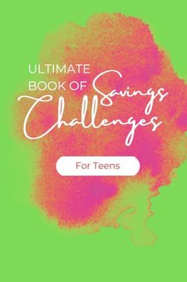 Ultimate Savings Challenge Book For Teens