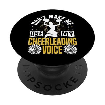 Cheer Cheerleading Don’T Make Me Use My Cheerleading Voice PopSockets Adhesive PopGrip