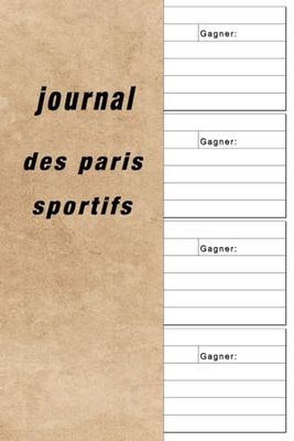 Journal des paris sportifs: Entraînement et apprentissage carnet de sport Petit cahier pratique à compléter pour suivre vos paris sportifs