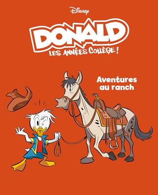 Aventures au ranch: Donald les années collège - Tome 9