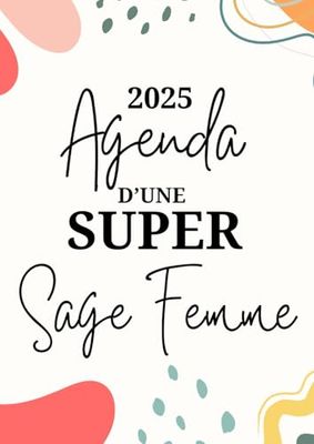 Agenda Sage Femme 2025: Semainier avec heures | 2 Pages par semaine avec numéro de la semaine | Horaires de 6h 00 à 21h00 | Vue verticale | Idée cadeau pour Sage femme